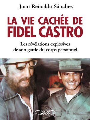 cover image of La vie cachée de Fidel Castro
